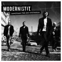 Modernistit Sanotaan tää on nykyaikaa