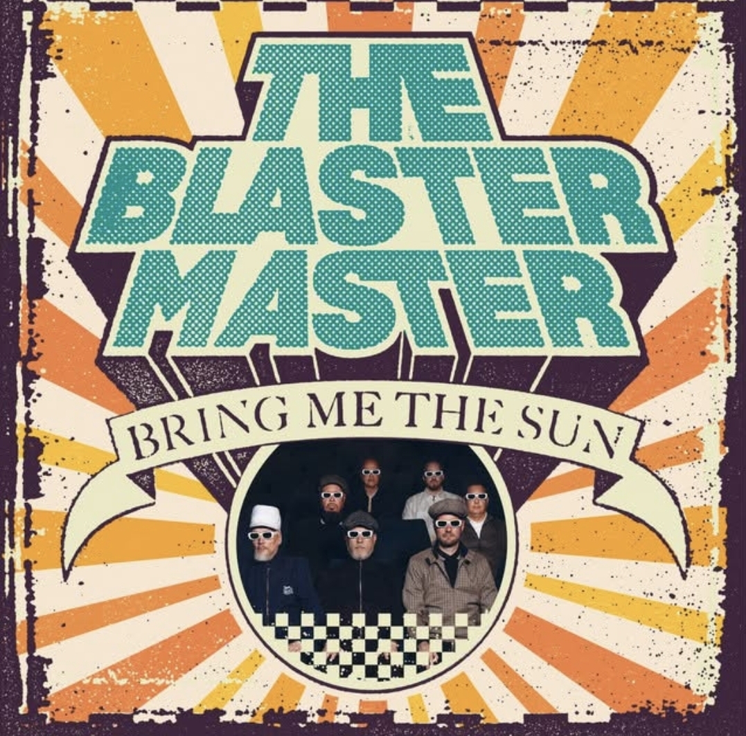 The Blaster Master : Bring Me The Sun – “Helottaa ja loimottaa”